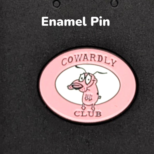 Cowardly Club Enamel Pin #159